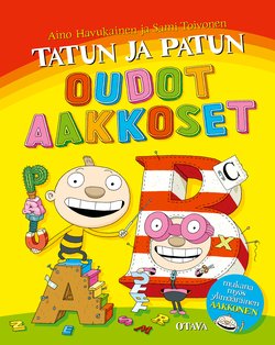 Havukainen & Toivonen, Tatun ja Patun oudot aakkoset