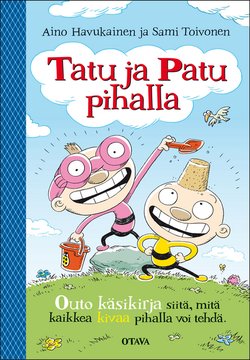 Havukainen & Toivonen, Tatu ja Patu pihalla